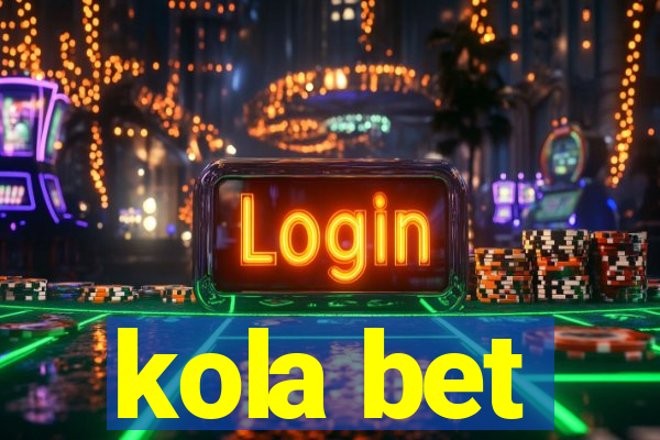 kola bet